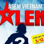 THÔNG BÁO VỀ VIỆC TỔ CHỨC CUỘC THI ASEM VIETNAM’S GOT TALENT 2016