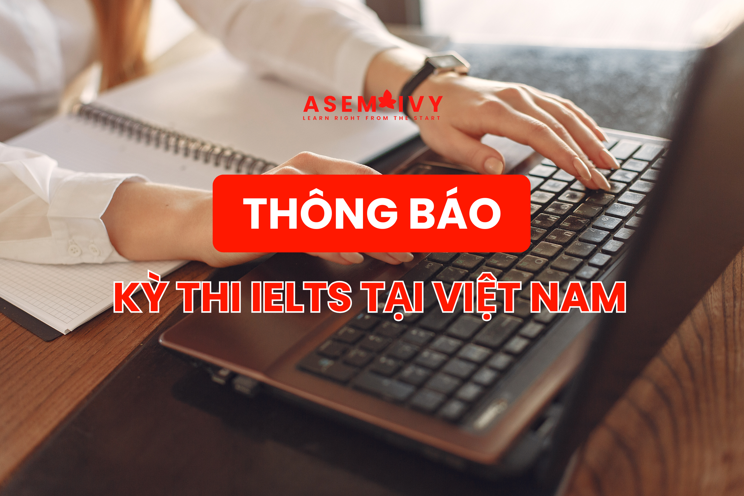 thông báo về kỳ thi IELTS tại Việt Nam