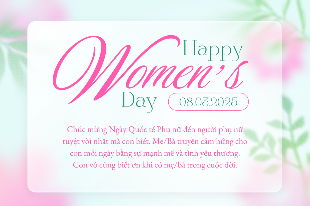 Lời chúc ngày Quốc tế Phụ nữ bằng tiếng Anh dành cho bà/mẹ
