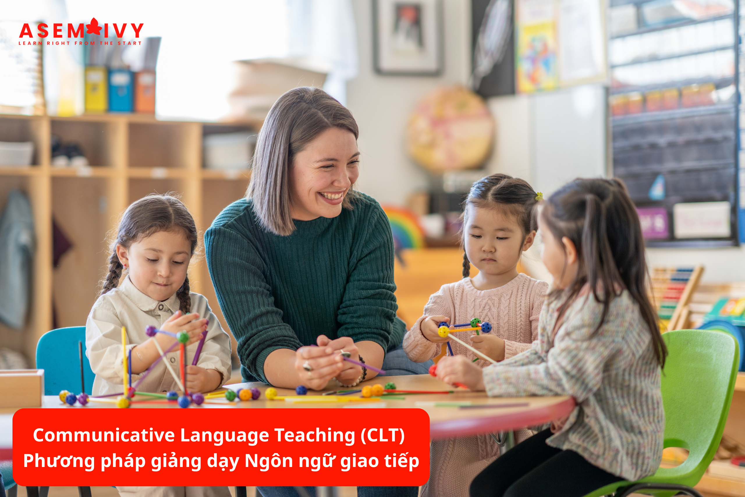 Communicative Language Teaching (CLT) - Phương pháp giảng dạy Ngôn ngữ giao tiếp