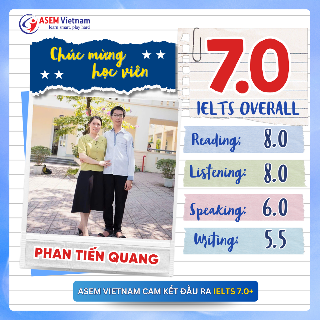 Học viên Phan Tiến Long - ASEM VIETNAM đạt 7.0 IELTS